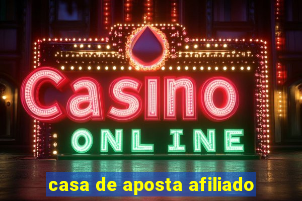 casa de aposta afiliado